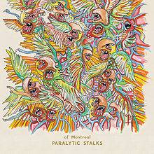 Of Montreal : Paralytic Stalks